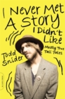 I Never Met a Story I Didn't Like : Mostly True Tall Tales - Book
