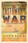 The Castaway's War : One Man's Battle against Imperial Japan - Book