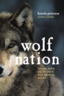 Wolf Nation : The Life, Death, and Return of Wild American Wolves - Book