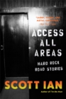 Access All Areas : Stories from a Hard Rock Life - Book