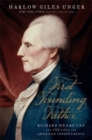 First Founding Father : Richard Henry Lee and the Call for Independence - Book