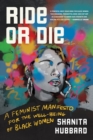 Ride-Or-Die : A Feminist Manifesto for the Well-Being of Black Women - Book
