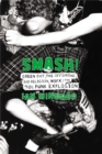 Smash! : Green Day, The Offspring, Bad Religion, NOFX, and the '90s Punk Explosion - Book