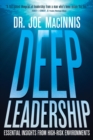 Deep Leadership : Essential Insights from High-Risk Environments - Book