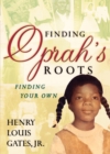 Finding Oprah's Roots : Finding Your Own - Book