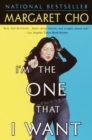 I'm the One That I Want - Margaret Cho