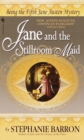 Jane and the Stillroom Maid - Stephanie Barron