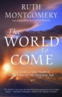 World to Come - Ruth Montgomery