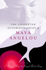 Collected Autobiographies of Maya Angelou - eBook