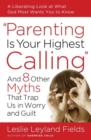 Parenting Is Your Highest Calling - eBook