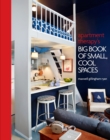 Apartment Therapy's Big Book of Small, Cool Spaces - Book