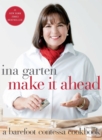 Make It Ahead : A Barefoot Contessa Cookbook - Book