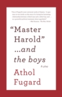 MASTER HAROLD AND THE BOYS : A Play - Book