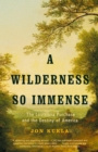 Wilderness So Immense - Jon Kukla
