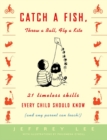 Catch a Fish, Throw a Ball, Fly a Kite - eBook