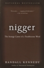 Nigger - Randall Kennedy