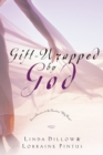 Gift-Wrapped by God - eBook