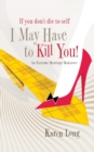 If You Don't Die to Self, I May Have to Kill You - eBook