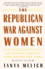 Republican War Against Women - Tanya Melich