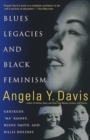 Blues Legacies and Black Feminism - Angela Y. Davis
