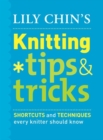 Lily Chin's Knitting Tips and Tricks - eBook