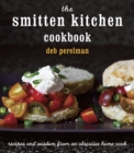 The Smitten Kitchen Cookbook : Recipes and Wisdom from an Obsessive Home Cook - Book