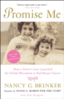 Promise Me : How a Sister's Love Launched the Global Movement to End Breast Cancer - Book