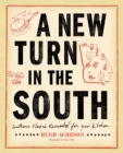 A New Turn in the South : Southern Flavors Reinvented for Your Kitchen: A Cookbook - Book