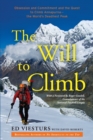 The Will to Climb : Obsession and Commitment and the Quest to Climb Annapurna--the World's Deadliest Peak - Book
