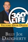 360-Degree Life: Victory Over Death - eBook