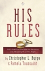His Rules : God's Practical Roadmap for Becoming and Attracting Mr. or Mrs. Right - Book