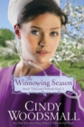 The Winnowing Season : Book Two in the Amish Vines and Orchards Series - Book