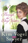 Through the Deep Waters : A Novel - Book