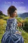 The Pursuit of Tamsen Littlejohn : A Novel - Book