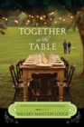 Together at the Table : A Novel of Lost Love and Second Helpings - Book