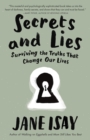 Secrets and Lies : Surviving the Truths That Change Our Lives - Book