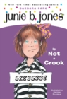 Junie B. Jones #9: Junie B. Jones Is Not a Crook - eBook