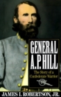 General A.P. Hill - eBook