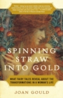 Spinning Straw into Gold - Joan Gould