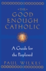 Good Enough Catholic - eBook