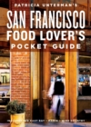 Patricia Unterman's San Francisco Food Lover's Pocket Guide, Second Edition - eBook