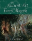 Ancient Art of Faery Magick - eBook