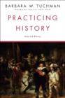 Practicing History - eBook