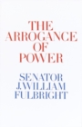 Arrogance of Power - eBook