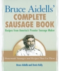 Bruce Aidells' Complete Sausage Book - eBook