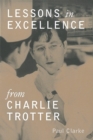 Lessons in Excellence from Charlie Trotter - eBook