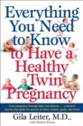 Everything You Need to Know to Have a Healthy Twin Pregnancy - eBook