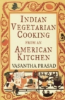 Indian Vegetarian Cooking from an American Kitchen - eBook