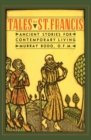 Tales of St. Francis : Ancient Stories for Contemporary Living - Book