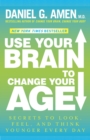 Use Your Brain to Change Your Age - eBook